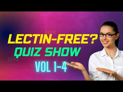 Is it LECTIN FREE? Quiz 1-4 Healthy Foods