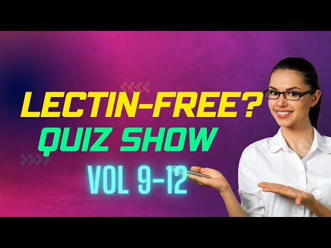 Is it LECTIN FREE? Quiz 9-12 Flours, Seafoods, Meats